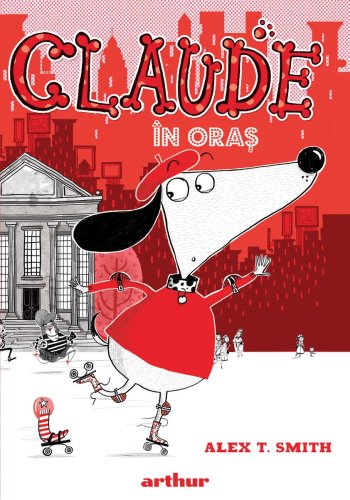 Claude #1: claude în oraș - alex t. smith