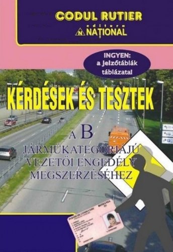 Intrebari si teste in lb maghiara pentru obtinerea permisului de conducere b