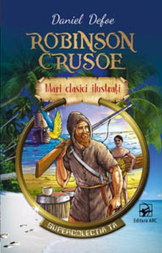 Mari clasici ilustrati robinson crusoe