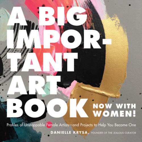 A big important art book (now with women) | danielle krysa