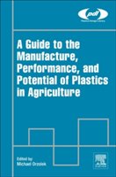 A guide to the manufacture, performance, and potential of plastics in agriculture | 
