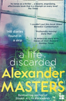 A life discarded | alexander masters
