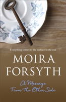 A message from the other side | moira forsyth