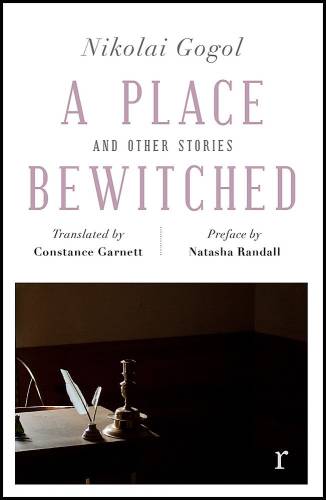 A place bewitched and other stories | nikolai gogol, natasha randall 