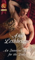 An innocent maid for the duke | ann lethbridge