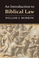 An introduction to biblical law | william s. morrow