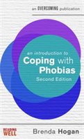 An introduction to coping with phobias, 2nd edition | brenda hogan