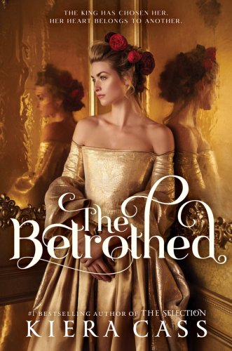Betrothed | kiera cass