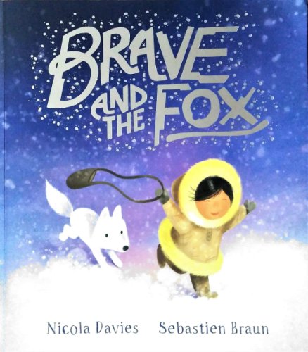 Brave and the fox | nicola davies