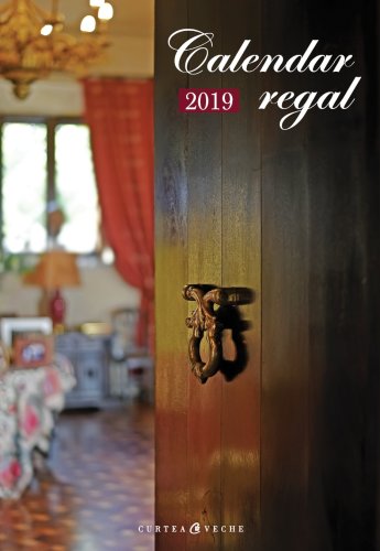 Calendar regal 2019 | curtea veche