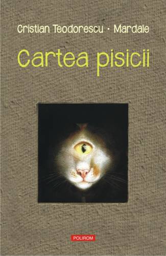 Cartea pisicii | octavian mardale, cristian teodorescu