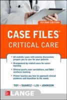 Case files critical care, second edition | eugene c. toy, terrence h. liu, manuel suarez