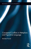 Conceptual conflicts in metaphors and figurative language | michele prandi