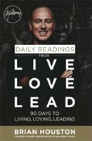 Hodder & Stoughton General Division Daily readings from live love lead | brian houston
