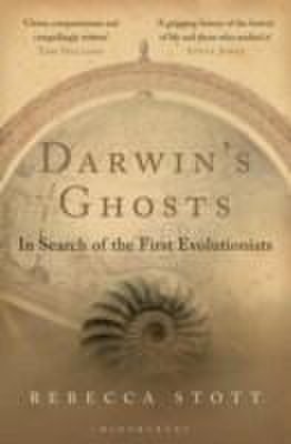 Darwin's ghosts : in search of the first evolutionists | rebecca stott