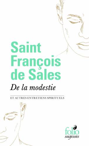 De la modestie et autres entretiens spirituels | saint francois de sales