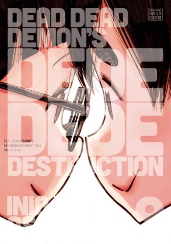 Dead dead demon's dededede destruction - volume 9 | inio asano