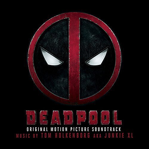 Deadpool original motion picture soundtrack | junkie xl