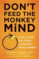 Don't feed the monkey mind | jennifer shannon