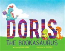 Doris the bookasaurus | diana murray
