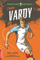 Edge: sporting heroes: jamie vardy | roy apps