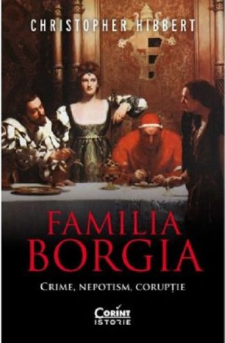 Corint Familia borgia | christopher hibbert