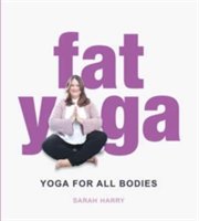 Fat yoga | sarah harry