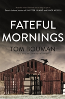 Fateful mornings | tom bouman