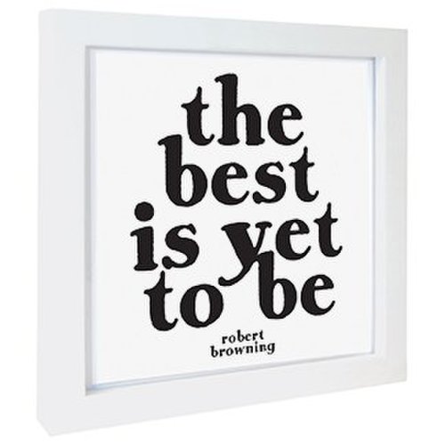 Fotografie inramata - the best is yet | quotable cards