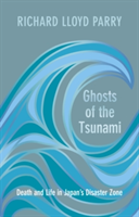 Ghosts of the tsunami | richard lloyd parry