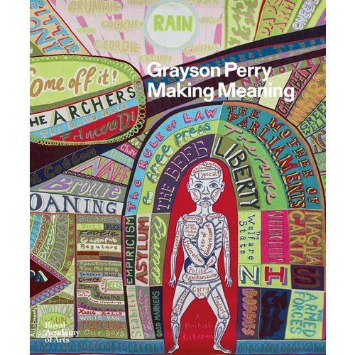 Royal Academy Of Arts Grayson perry: making meaning | jenny uglow, tim marlow