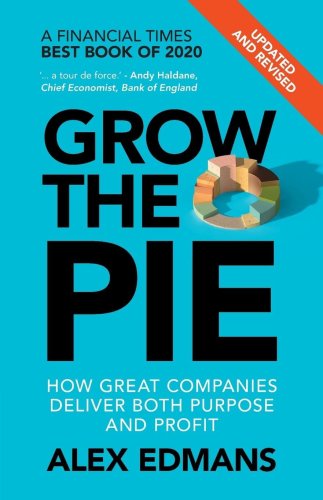 Grow the pie | alex edmans