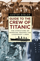 Guide to the crew of titanic | gunter babler