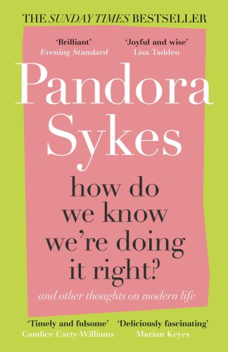 How do we know we're doing it right? | pandora sykes