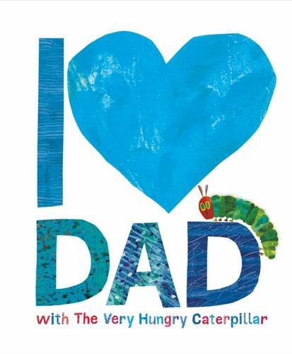 I love dad with the very hungry caterpillar | eric carle