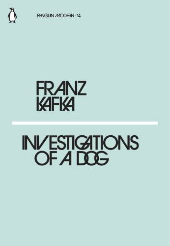 Investigations of a dog | franz kafka
