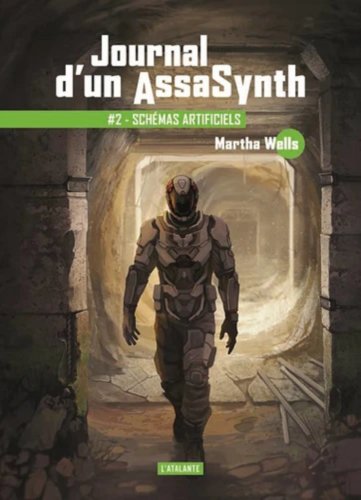 Journal d'un assasynth - tome 3 | martha wells