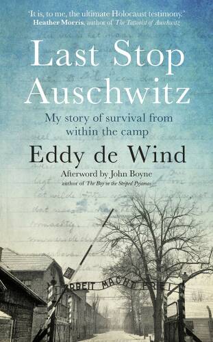 Last stop auschwitz | eddy de wind