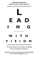 Leading with vision | bonnie hagemann, john maketa, simon vetter