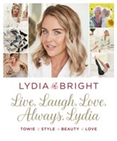 Live, laugh, love, always, lydia | lydia bright