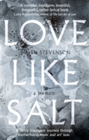 Love like salt | helen stevenson