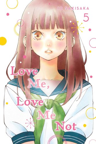 Love me, love me not - volume 5 | io sakisaka