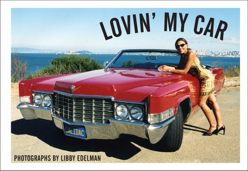 Lovin' my car | libby edelman