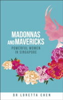 Madonnas and mavericks | loretta chen