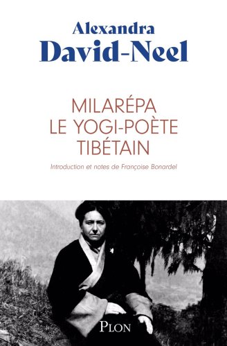 Plon Milarepa, le yogi-poete tibetain | alexandra david-neel