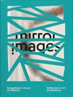 Mirror images | vittorio gallese, helen hirsch, heike-catherina mertens, alessandra pace, michelangelo pistoletto, thomas schnalke