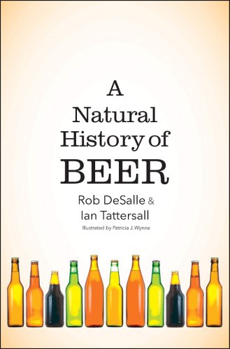 Natural history of beer | rob desalle, ian tattersall