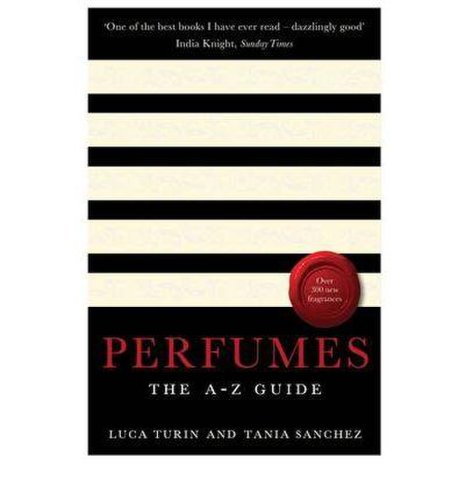 Profile Books Ltd Perfumes: the a-z guide | luca turin, tania sanchez