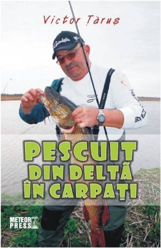 Pescuit din delta in carpati | victor tarus