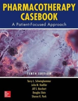 Pharmacotherapy casebook: a patient-focused approach, tenth edition | terry l. schwinghammer, julia m. koehler, jill s. borchert, douglas slain, sharon k. park